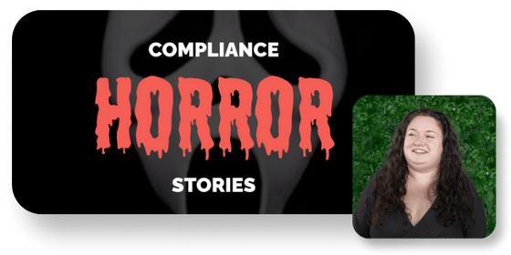 Compliance horror stories